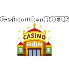 Ny Casino uden ROFUS MGA Oplev Friheden