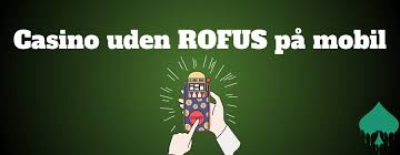 Online Casino Uden ROFUS Bonus Udforsk Mulighederne